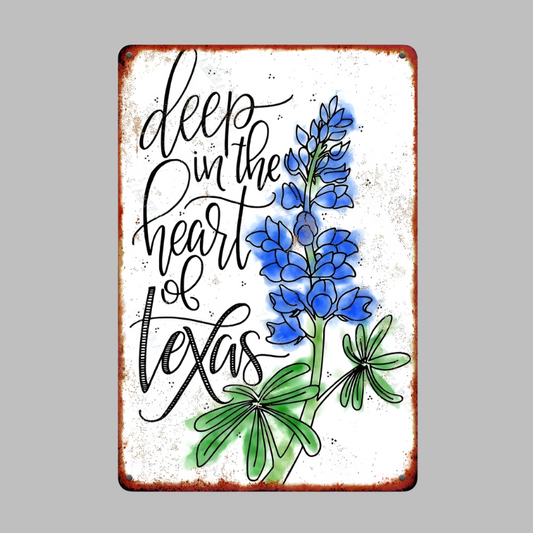 "deep in the heart of Texas" Bluebonnet Sign